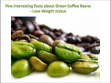 Few interesting facts about green coffee beans as weight loss supplement