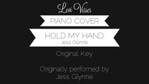 Hold My Hand - Jess Glynne / Piano Instrumental / Cover  LYRICS
