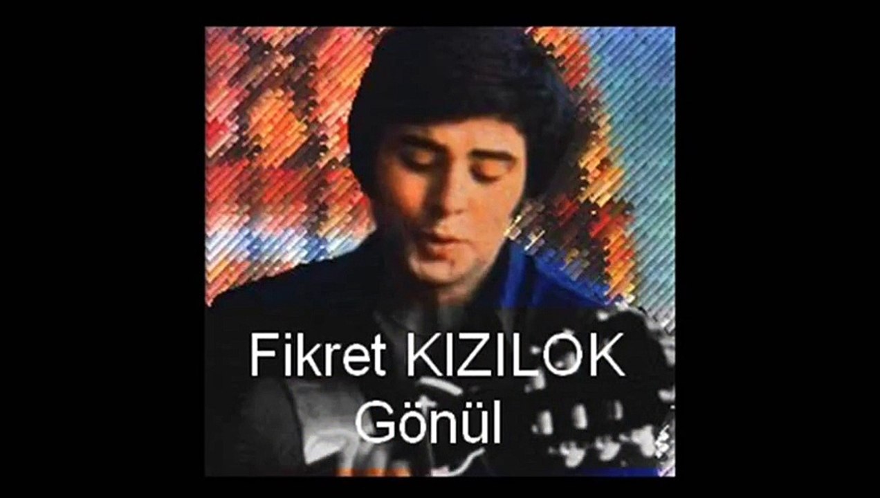 Fikret_Kızılok-Gönül