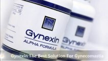 Gynexin Reviews 2015 - Permanent Male Breast Reduction Formula