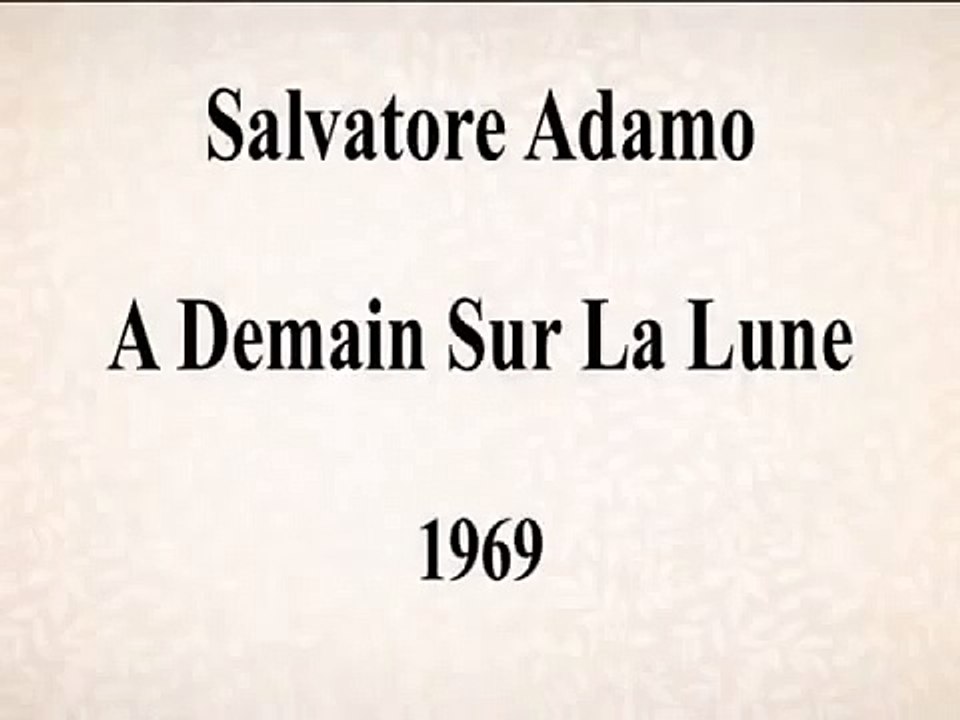 Salvatore Adamo '' à demain sur la lune ""