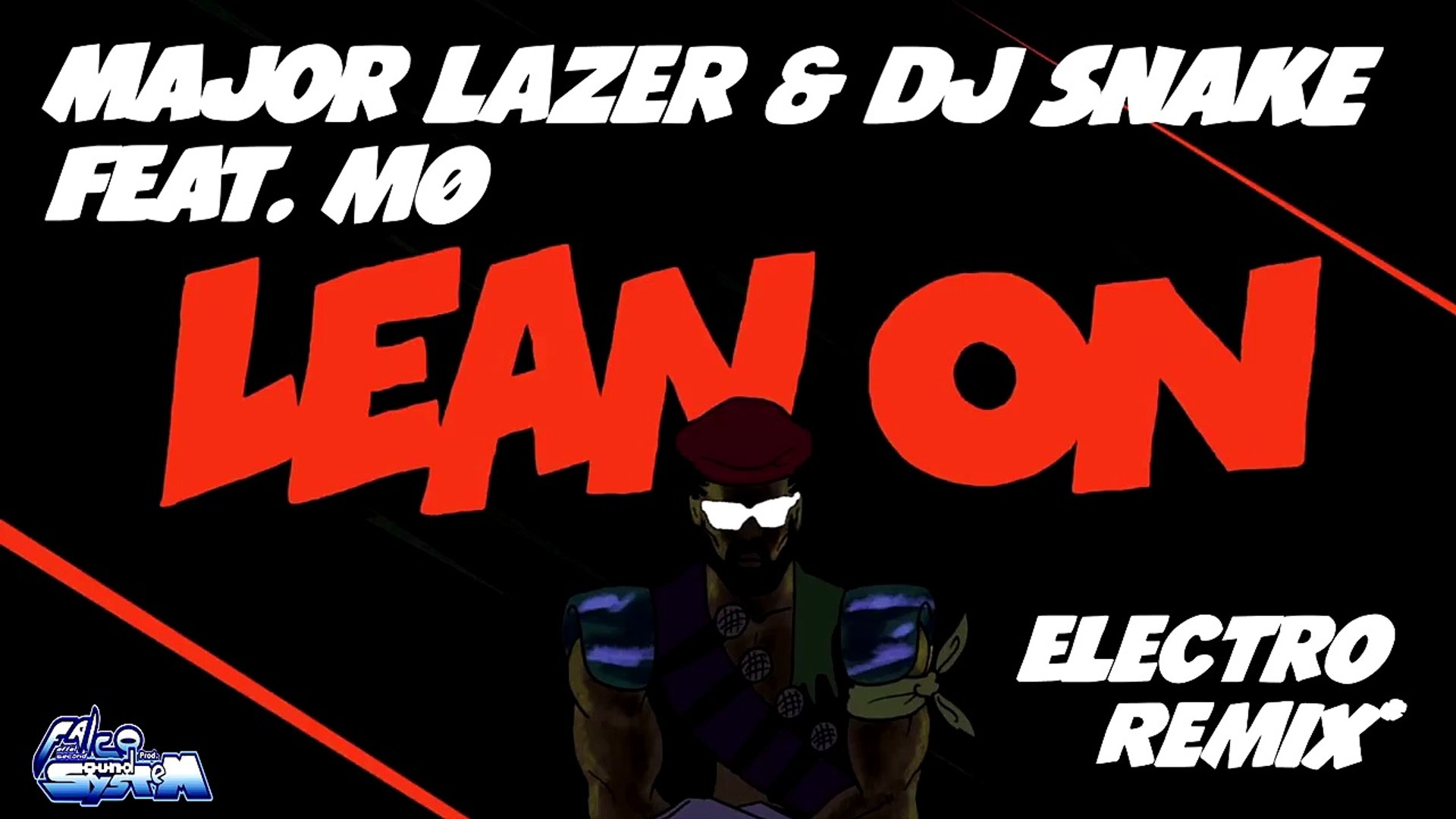 Major Lazer Dj Snake Feat Mo Lean On Remix Falcoprod Video Dailymotion