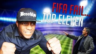 FIFA15 FAIL PAS TOP ELEVEN!!