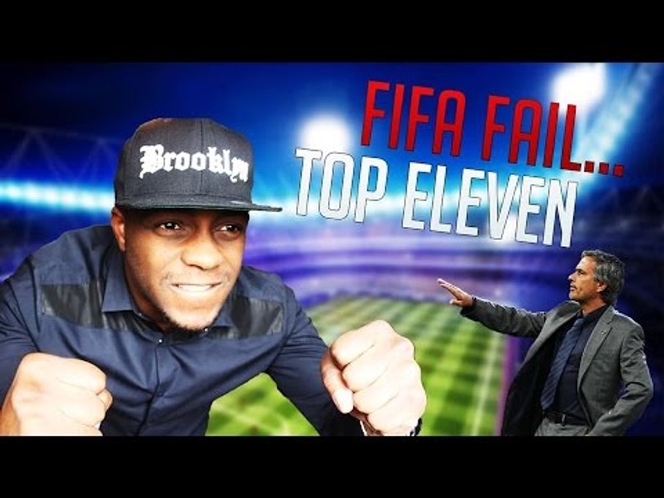 FIFA15 FAIL PAS TOP ELEVEN!!