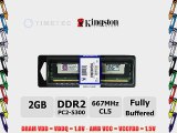 Timetec Kingston? (P/N KVR667D2D8F5/2G) 16GB KIT (8*2GB) 2 Rank 667MHz DDR2 (PC2-5300) ECC