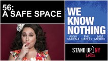 WE KNOW NOTHING - A Safe Space