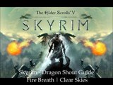 Skyrim - Dragon Shout Guide: Fire Breath and Clear Skies