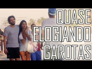 QUASE ELOGIANDO GAROTAS NA PRAIA