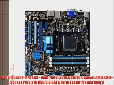 ASUS M5A78L-M/USB3 - AMD 760G (780L)/SB710 Chipset AMD AM3 Socket PCIe x16 USB 3.0 uATX Form