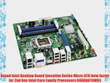 Boxed Intel Desktop Board Executive Series Micro-ATX form factor for 2nd Gen Intel Core Family