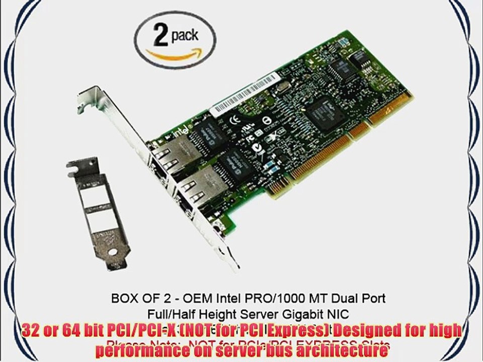 (BOX OF 2) OEM Intel PRO/1000 MT Copper Series Full/Half Height (Low Profile bracket included)