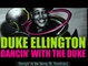 Duke Ellington - Dancin' With The Duke, 2h of Pure Jazz & Swing