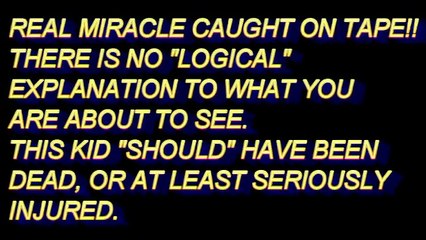 REAL Miracle Caught On Tape !! 5 year old escapes death !!
