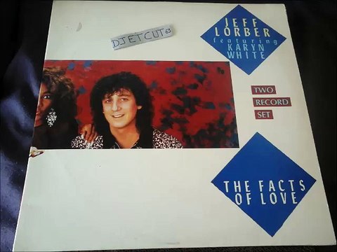 JEFF LORBER(Lead Vocal KARYN WHITE) -FACTS OF LOVE(RIP ETCUT)CLUB REC 86