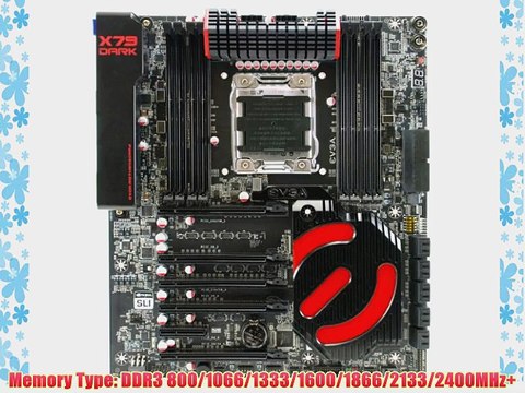 EVGA X79 Dark IvyBridge-E E-ATX 8 DIMM Quad-Channel and CrossFireX EATX Motherboard 150-SE-E789-KR