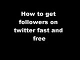 how to get Twitter followers fast and free! Pt. 1