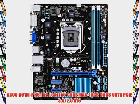 ASUS H61M-F H61 B3 LGA1155 CORE MAX-16GB DDR3 UATX PCIE 3.0/2.0 X16