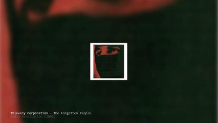Thievery Corporation - The Forgotten People