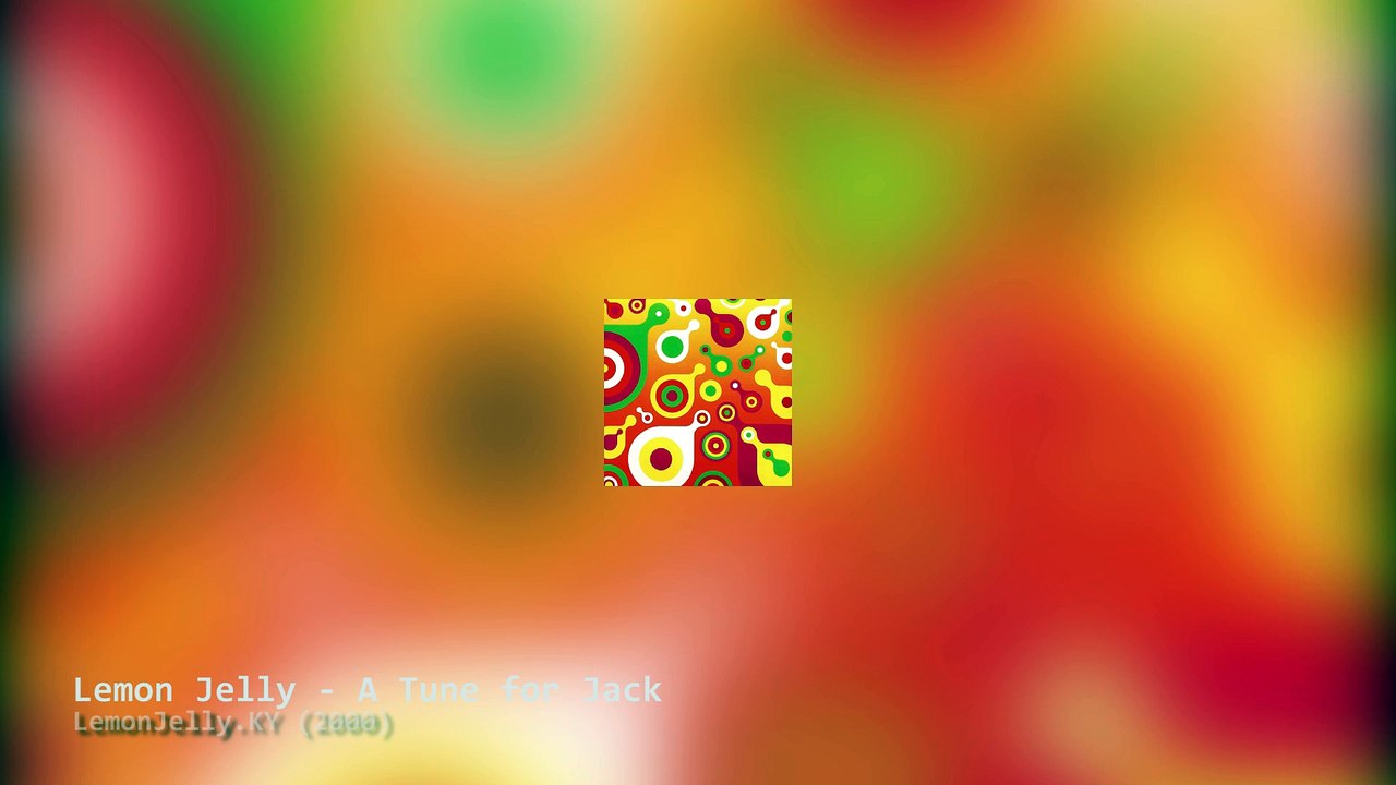 Lemon Jelly - A Tune for Jack