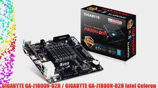 GIGABYTE GA-J1800N-D2H / GIGABYTE GA-J1800N-D2H Intel Celeron J1800 2.41GHz DDR3L USB3.0 A