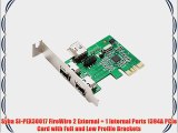 Syba SI-PEX30017 FireWire 2 External   1 Internal Ports 1394A PCIe Card with Full and Low Profile