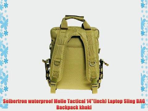 Seibertron waterproof Molle Tactical 14(inch) Laptop Sling BAG Backpack khaki