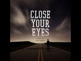 Close Your Eyes - Burdened by Hope (LYRICS IN DESCRIPTION)