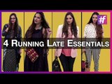 Fashion Advice - 4 Running Late Tips | Fashion-Bombay - By Sonu and Jasleen