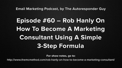 Rob Hanly Interview On How To Become A Baller Marketing Consultant