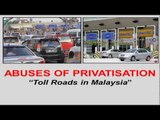 Abuse of Toll Road Privatisation in Malaysia