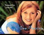 JoDee Messina - Because You Love Me