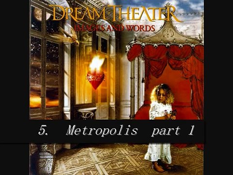 Dream Theater - Images and Words - Track 5 - Metropolis pt.1