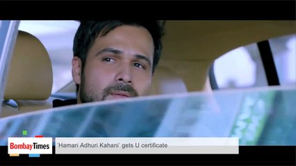 ‘Hamari Adhuri Kahani’ Gets U Certificate-_jDPRx5B8hw