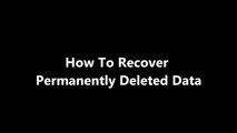 Recover Your Permanently Deleted Data