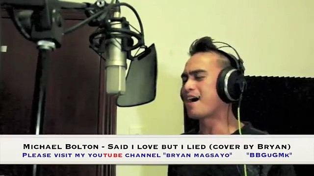 Michael Bolton - Said I Loved You But I Lied cover by Bryan