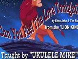 CAN YOU FEEL THE LOVE TONIGHT? - UKULELE LESSON / TUTORIAL by 