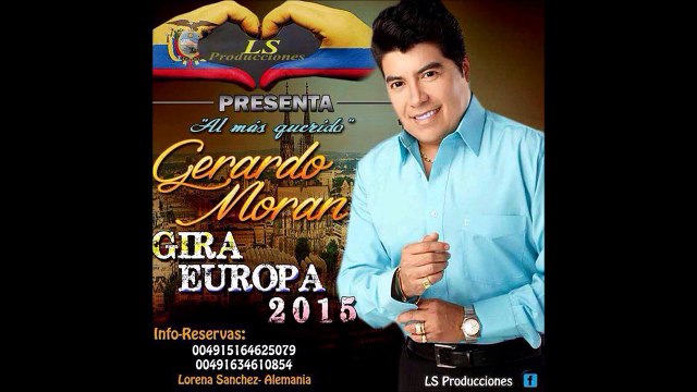 LS PRODUCCIONES PRESENTA: GERARDO MORAN - GIRA EUROPEA 2015