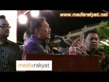 Anwar Ibrahim: Rosmah & Najib Tak Berani Berdepan Dengan Kita