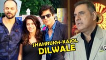 Boman Irani Talks On Shahrukh-Kajol Starrer DILWALE