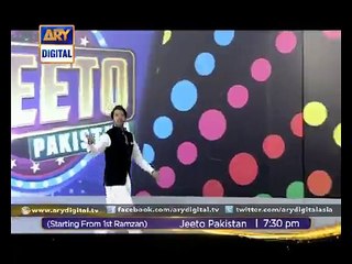 Watch 'Jeeto Pakistan' Daily in Ramazan at 7:30 pm - ARY Digital