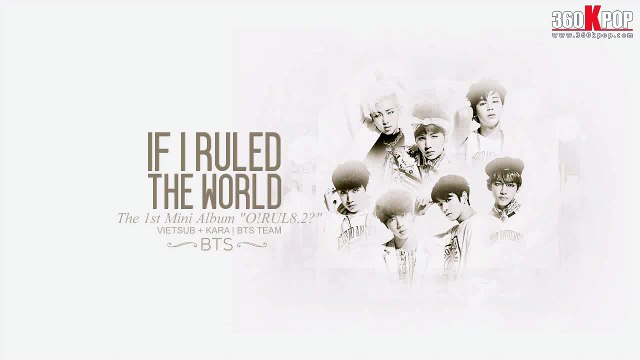 [Vietsub+Kara][Audio] If I rule the word - BTS [BTS Team]