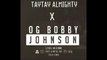 Taytay Almighty - OG Bobby Johnson (Freestyle)