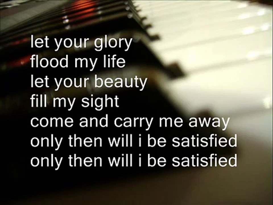 satisfied, chris tomlin