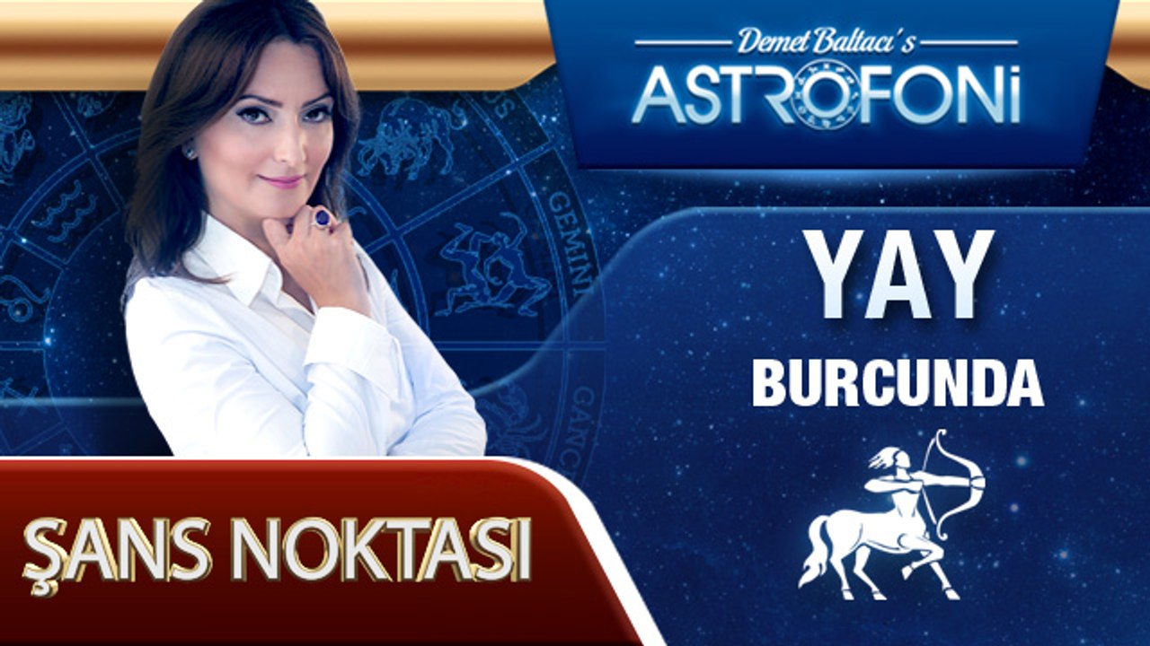 Şans Noktası Yay Burcunda