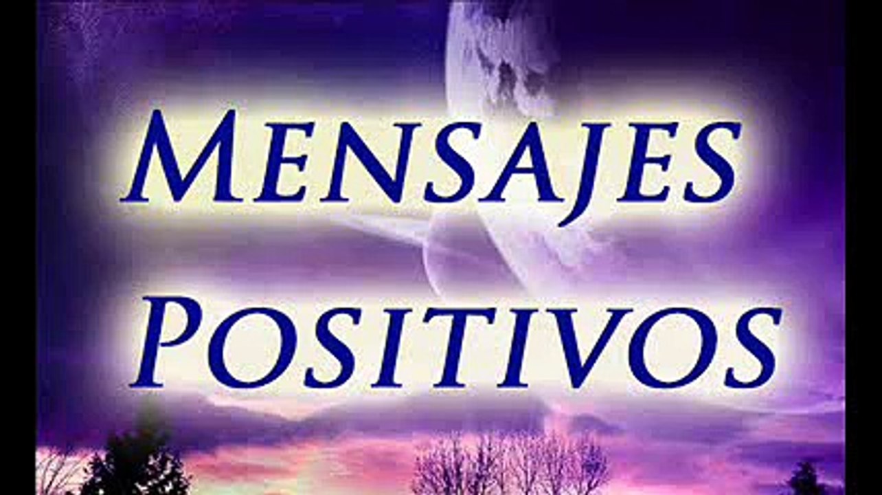 MENSAJES POSITIVOS y frases motivadoras para tí - Autoestima, superacion, motivacion, afirmaciones