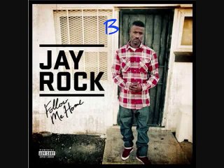 (15) Jay Rock - Money Ft. J Black #Follow Me Home