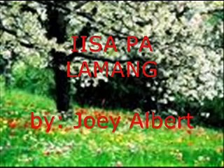 IISA PA LAMANG by: Joey Albert