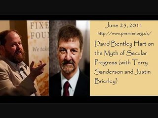 David Bentley Hart on the New Atheist Myth of "Secular Progress" (p2)