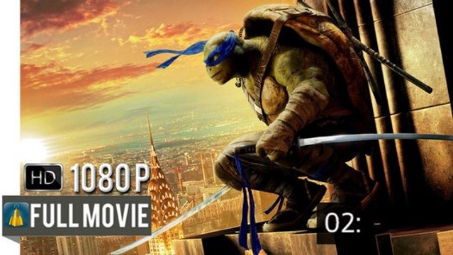 Teenage Mutant Ninja Turtles: Out of the Shadows Full Movie Online ( HD Streaming and Download )