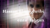 Hassan Elmaghribi Enta tab3an - New حسن المغربي إنت طبعا - جديد